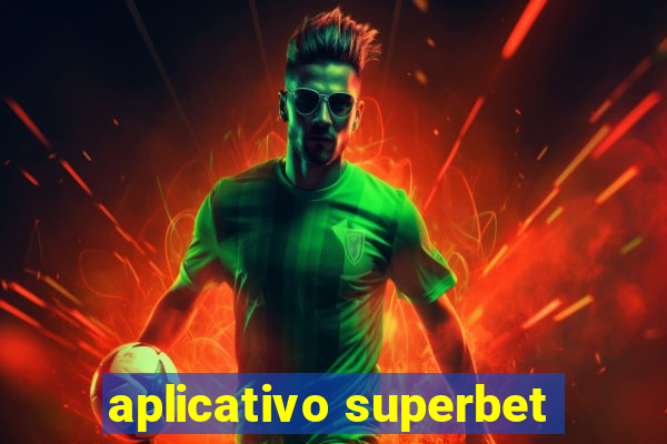 aplicativo superbet